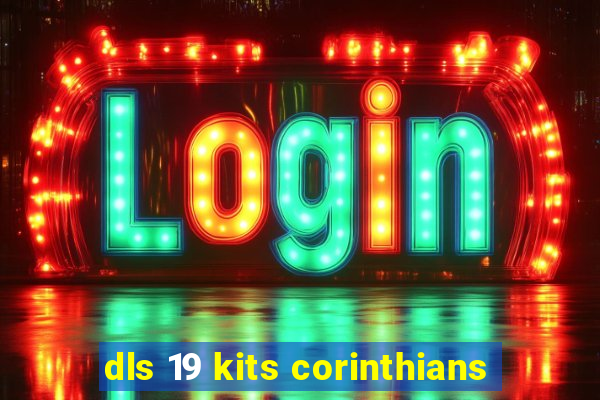 dls 19 kits corinthians